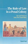 Cover of The Rule of Law in a Penal Colony: Law and Politics in Early New South Wales