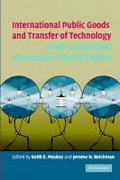 Cover of International Public Goods and Transfer of Technology Under A Globalized Intellectual Property Regime