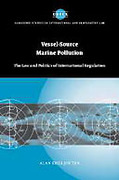 Cover of Vessel-Source Marine Pollution: The Law and Politics of International Regulation