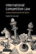 Cover of International Competition Law: A New Dimension for the WTO?