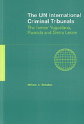 Cover of The UN International Criminal Tribunals: The Former Yugoslavia, Rwanda and Sierra Leone