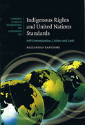 Cover of Indigenous Rights and United Nations Standards: Self-Determination, Culture and Land
