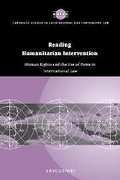 Cover of Reading Humanitarian Intervention: Human Rights and the Use of Force in International Law