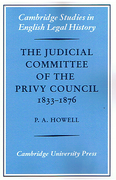 Cover of The Judicial Committee of the Privy Council 1833&#8211;1876: Its Origins, Structure and Development