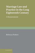 Cover of Marriage Law and Practice in the Long Eighteenth Century: A Reassessment