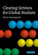 Cover of Clearing Services for Global Markets : A Framework for the Future Development of the Clearing Industry