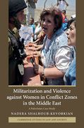 Cover of Militarization and Violence against Women in Conflict Zones in the Middle East: A Palestinian Case-Study