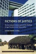 Cover of Fictions of Justice: The International Criminal Court and the Challenge of Legal Pluralism in Sub-Sahara Africa