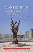 Cover of Planted Flags: Trees, Land, and Law in Israel/Palestine