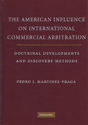 Cover of The American Influence on International Commercial Arbitration: Doctrinal Developments and Discovery Methods