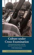Cover of Culture under Cross-Examination: International Justice and the Special Court for Sierra Leone