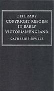 Cover of Literary Copyright Reform in Early Victorian England