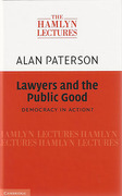 Cover of The Hamlyn Lectures 2010: Lawyers and the Public Good: Democracy in Action?