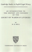 Cover of An Introduction to the History and Records of The Court of Wards and Liveries