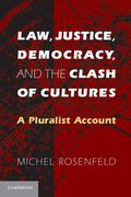 Cover of Law, Justice, Democracy, and the Clash of Cultures: A Pluralist Account