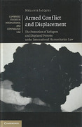 Cover of Armed Conflict and Displacement: The Protection of Refugees and Displaced Persons Under International Humanitarian Law