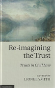 Cover of Re-imagining the Trust: Trusts in Civil Law