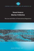 Cover of Vessel-Source Marine Pollution: The Law and Politics of International Regulation