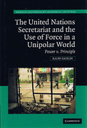 Cover of The United Nations Secretariat and the Use of Force in a Unipolar World: Power v. Principle