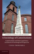 Cover of A Sociology of Constitutions: Constitutions and State Legitimacy in Historical-Sociological Perspective