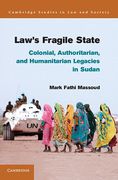 Cover of Law's Fragile State: Colonial, Authoritarian, and Humanitarian Legacies in Sudan