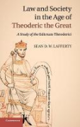 Cover of Law and Society in the Age of Theoderic the Great: A Study of the Edictum Theoderici
