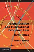 Cover of Global Justice and International Economic Law: Three Takes