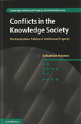 Cover of Conflicts in the Knowledge Society: The Contentious Politics of Intellectual Property