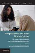 Cover of European States and Their Muslim Citizens: The Impact of Institutions on Perceptions and Boundaries