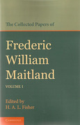 Cover of The Collected Papers of Frederic William Maitland: Volume 1