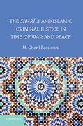 Cover of The Shari'a and Islamic Criminal Justice in Time of War and Peace