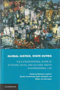 Cover of Global Justice, State Duties: The Extraterritorial Scope of Economic, Social, and Cultural Rights in International Law