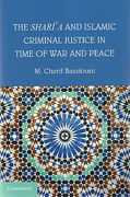 Cover of The Shari'a and Islamic Criminal Justice in Time of War and Peace