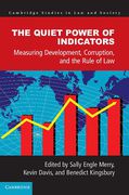 Cover of The Quiet Power of Indicators: Measuring Development, Corruption, and the Rule of Law