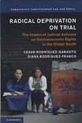 Cover of Radical Deprivation on Trial: The Impact of Judicial Activism on Socioeconomic Rights in the Global South