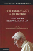 Cover of Pope Benedict's Legal Thought: A Dialogue on Open Reason and the Foundation of Law and Politics
