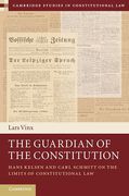 Cover of The Guardian of the Constitution: Hans Kelsen and Carl Schmitt on the Limits of Constitutional Law
