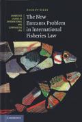Cover of The New Entrants Problem in International Fisheries Law