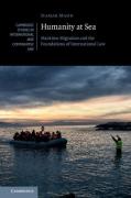 Cover of Humanity at Sea: Maritime Migration and the Foundations of International Law