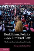 Cover of Buddhism Politics and the Limits of Law: The Pyrrhic Constitutionalism of Sri Lanka
