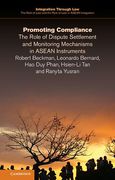 Cover of Promoting Compliance: The Role of Dispute Settlement and Monitoring Mechanisms in ASEAN Instruments