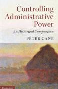 Cover of Controlling Administrative Power: An Historical Comparison