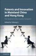 Cover of Patents and Innovation in China and Hong Kong: Two Systems in One Country Compared
