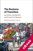 Cover of The Business of Transition: Law Reform, Development and Economics in Myanmar (eBook)