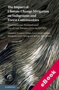 Cover of The Impact of Climate Change Mitigation on Indigenous and Forest Communities: International, National and Local Law Perspectives on REDD+ (eBook)