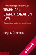 Cover of The Cambridge Handbook of Technical Standardization Law: Competition, Antitrust, and Patents (eBook)
