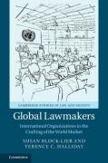 Cover of Global Lawmakers: International Organizations in the Crafting of World Markets