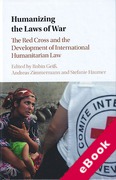 Cover of Humanizing the Laws of War: The Red Cross and the Development of International Humanitarian Law (eBook)