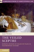 Cover of The Veiled Sceptre: Reserve Powers of Heads of State in Westminster Systems