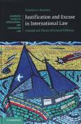 Cover of Justification and Excuse in International Law: Concept and Theory of General Defences